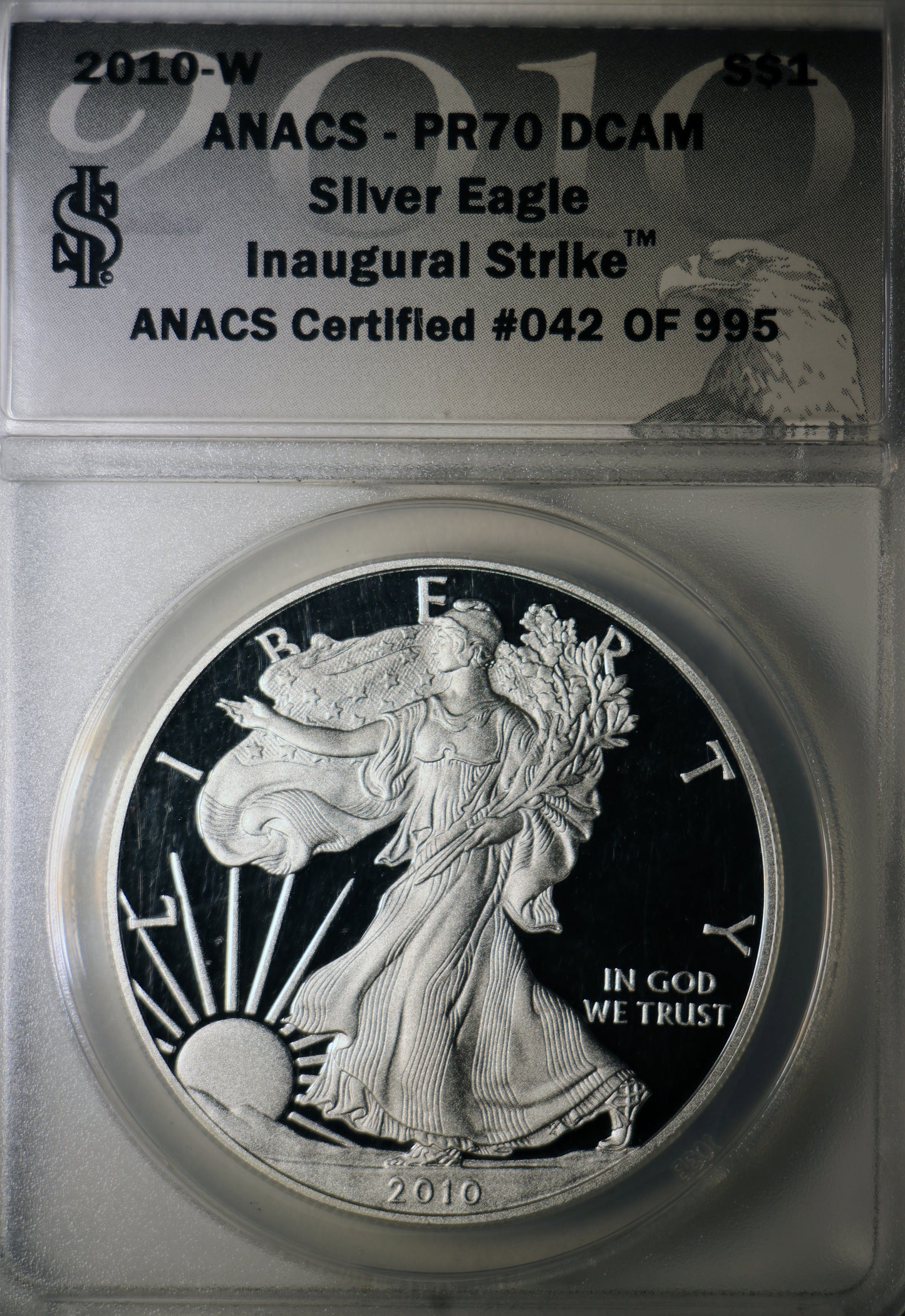 2010-W ANACS PR70 DCAM American Silver Eagle Inaugural Strike