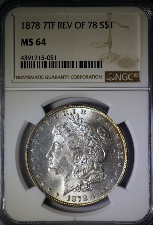 1878 MS64 NGC 7TF Reverse of 78 Morgan Silver Dollar